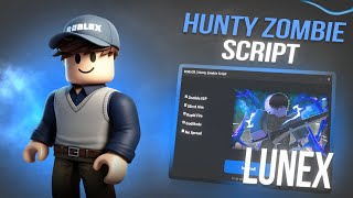 Hunty Zombie Script (UPDATE) 🚨FINISCH IN 1 MIN!🚨 AUTOFARM + MORE!