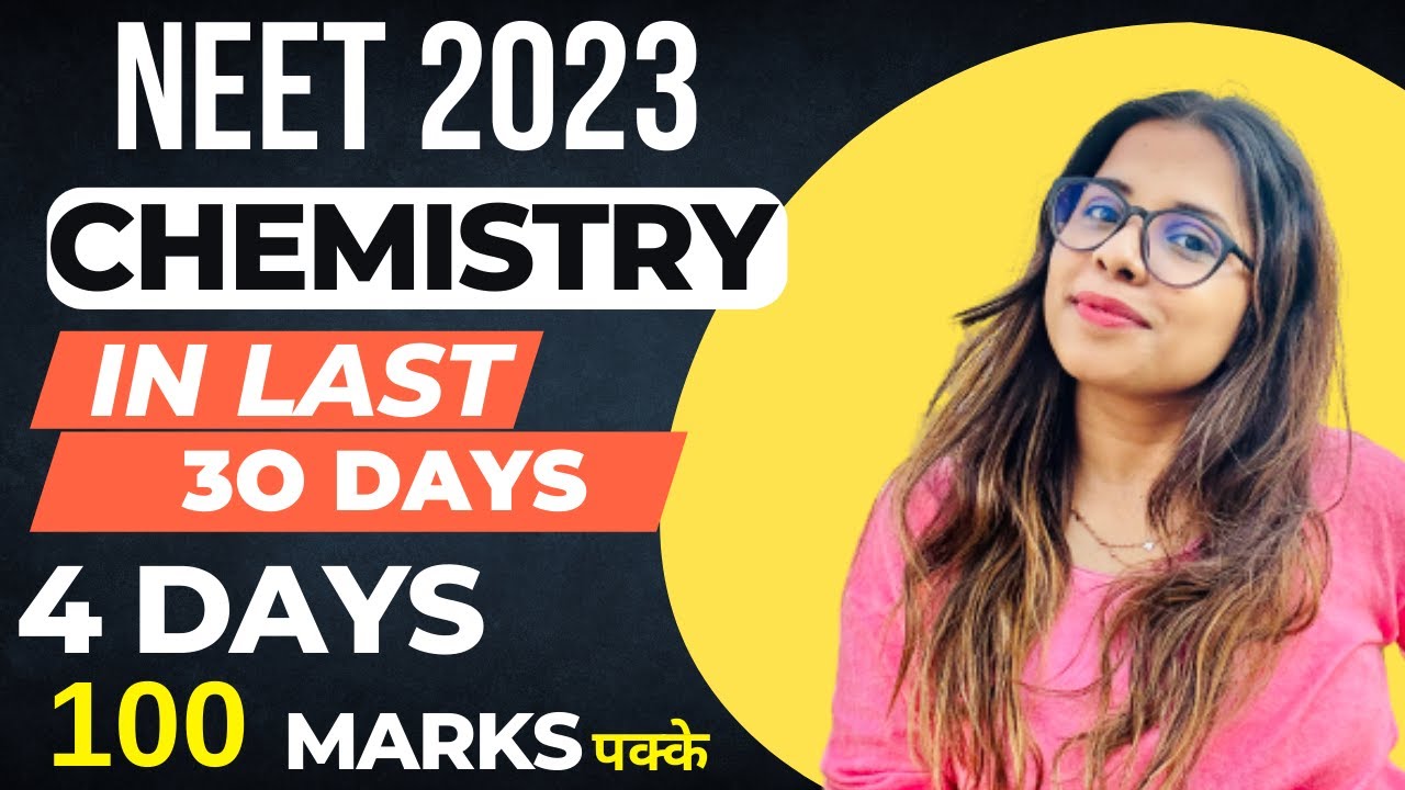 NEET 2023 Chemistry In Last 30 Days | Saloni Singh - YouTube