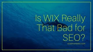 Is Wix Really That Bad For SEO
