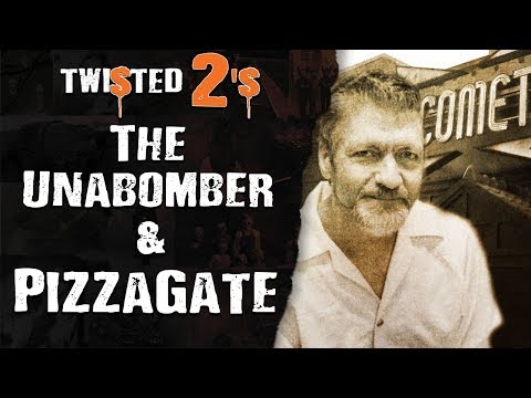 Twisted 2s #17 The Unabomber & Pizza Gate