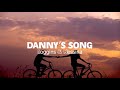 Danny&#39;s song by Loggins &amp; Messina ~ Del Alma Lyrics