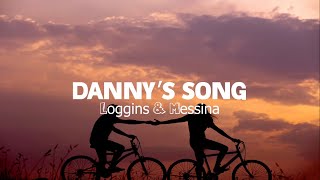 Danny&#39;s song by Loggins &amp; Messina ~ Del Alma Lyrics