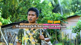Mambangkik batang tarandam | Bini Gaek