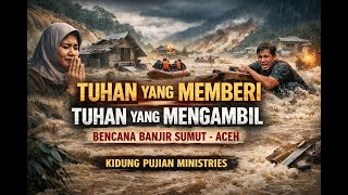Tuhan yang memberi Tuhan yang mengambil - Lagu Rohani Pilihan