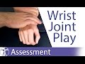 Joint Play: Wrist & Hand