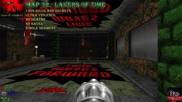 Doom 2 Sign of Torment Map 32 : Layers of Time ( Ultra Violence 100% )