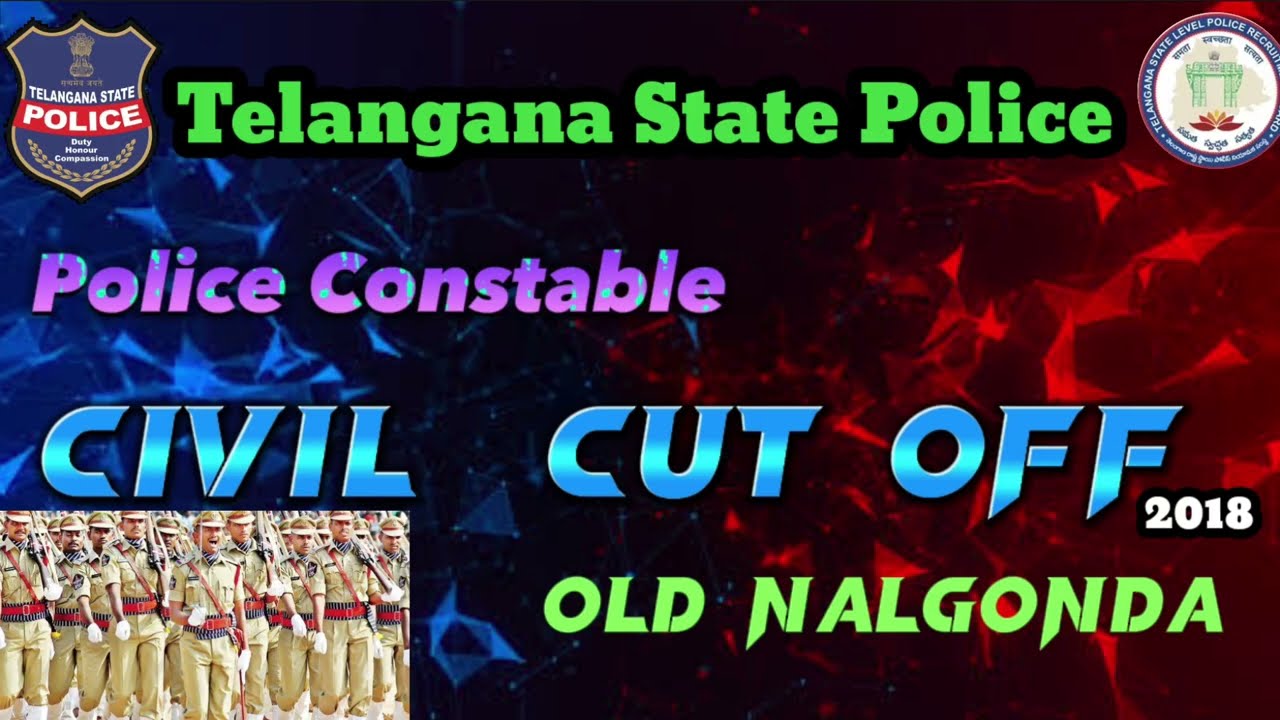 Telangana state police constable Civil Cut off 2018 Old Nalgonda 