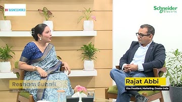 In Conversation With Rajat Abbi, Vice President, Marketing, Greater India, Schneider Electric