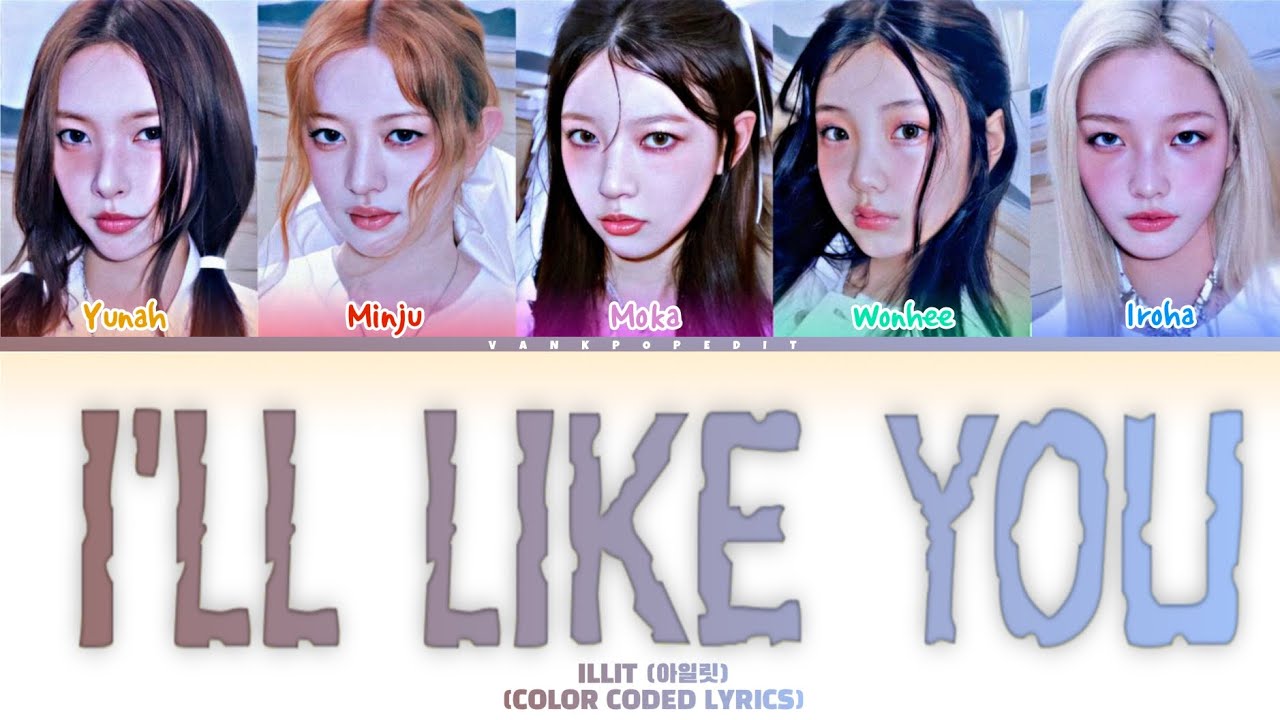 [PREVIEW] ILLIT I'LL LIKE YOU Lyrics (Color Coded Lyrics) - YouTube