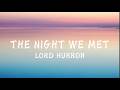 The Night We Met - Lord Huron (Lyrics) | Lagu Sedih Tentang Penyesalan &amp; Kenangan 🌙💔