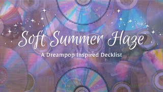 Soft Summer Haze the Dream-pop Inspired Decklist