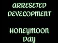 ARRESETED DEVELOPMENT HONEYMOON DAY KARAOKE LYRIC MUSIC