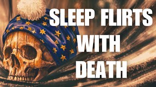 Sleeping is just death being shy