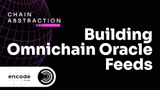Building Omnichain Oracle Feeds with SEDA - Chain Abstraction Hackathon