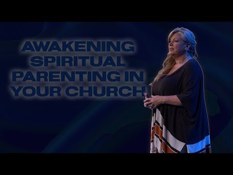 Awakening Spiritual Parenting in Your Church | Dr. Michelle Anthony | 04.16.23