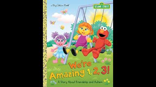 Sesame Street Elmo We're Amazing 1, 2, 3! A Story about Friendship and Autism