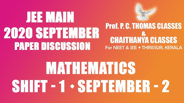 JEE MAIN SEPTEMBER 2020, MATHEMATICS DISCUSSION 2nd September SHIFT 1