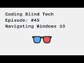 Episode #43: Moving around on Windows 10 with JAWS Screen Reader