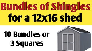 Shingles 12x16 shed How many bundles of shingles do i need for a 12x16 shed roof