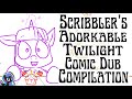 Scribbler's Pony Compilations: Adorkable Twilight Comic Dubs (SAUCY COMEDY)