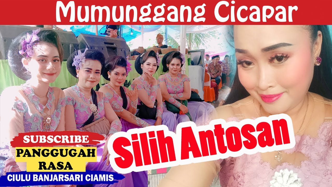 SILIH ANTOSAN DINA MUMUNGGANG SHOW SENI IBING RONGGENG PANGGUGAH RASA DI PASIR CALUNG DESA CICAPAR