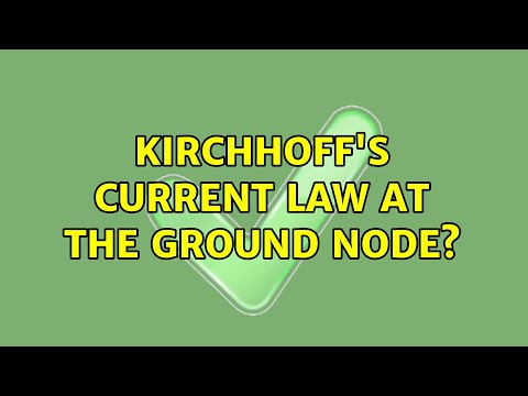 Kirchhoff's Current Law at the ground node? (3 Solutions!!)