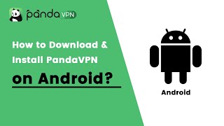 How to Download & Install PandaVPN on Android? screenshot 2