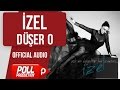 İzel - Düşer O - ( Official Audio )