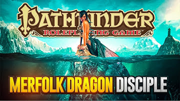 Merfolk Dragon Disciple Build Guide in Pathfinder 1E