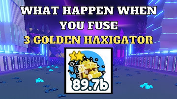 What Happens When You Fuse 3 Golden Haxigator | Pet Simulator X | Roblox