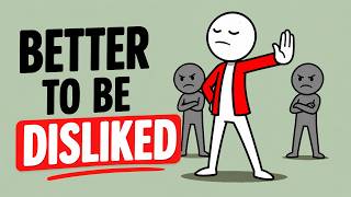 The Courage to Be Disliked: Become 10,000% Unapologetically Yourself