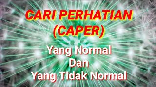 CARI PERHATIAN (CAPER)