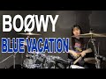 BLUE VACATION - BO&Oslash;WY    ドラム    叩いてみた