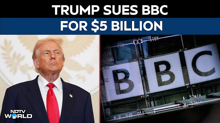 Donald Trump Sues BBC For $5 Billion Over Alleged Documentary Edit