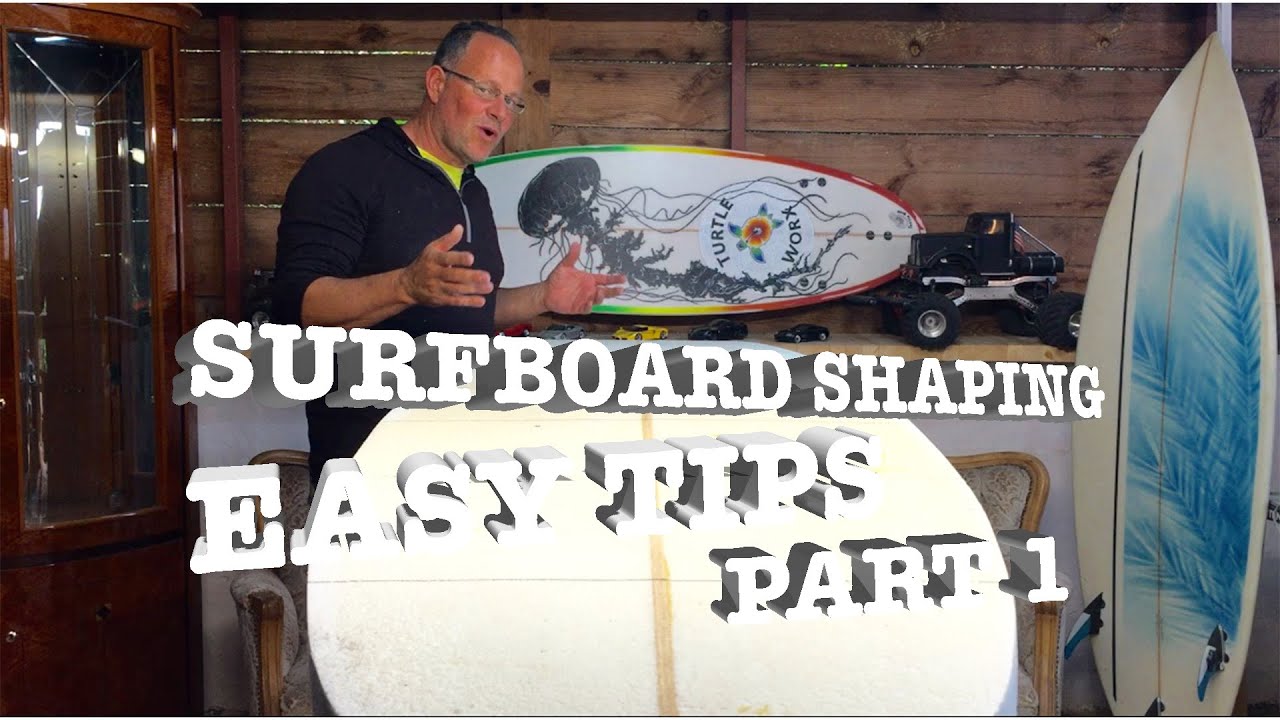Surfboards Shaping Tips