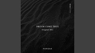Dream Come True - H A N S A A