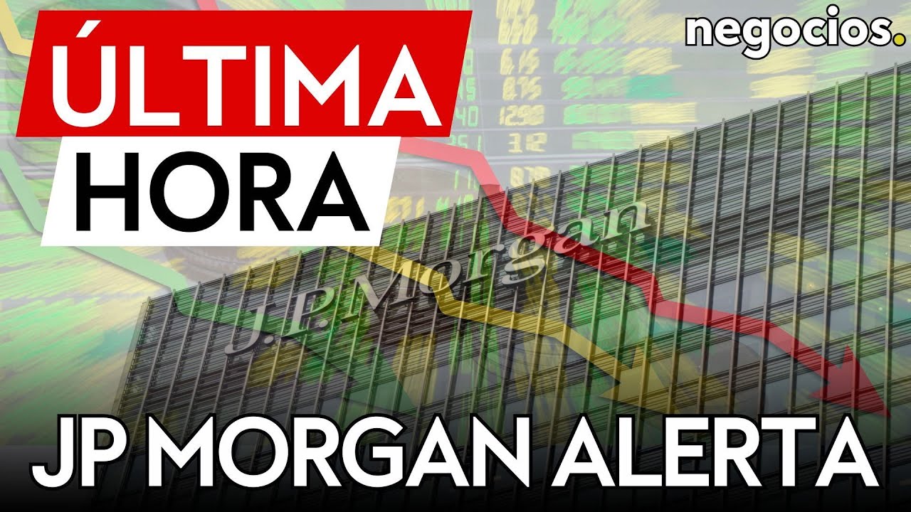ÚLTIMA HORA | JP Morgan alerta: mantiene pronóstico de recesión del 60% ...