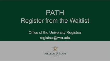 W&M PATH Register from the Waitlist Video Tutorial