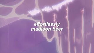 effortlessly - madison beer (snippet)