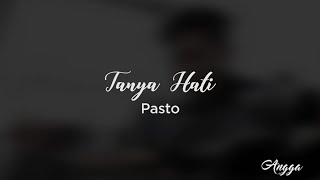 TANYA HATI (PASTO) COVER by ANGGA PANDITAMA