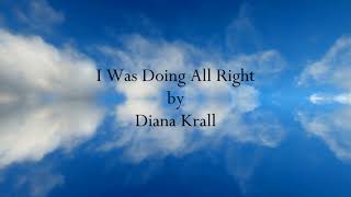 I Was Doing All Right by Diana Krall