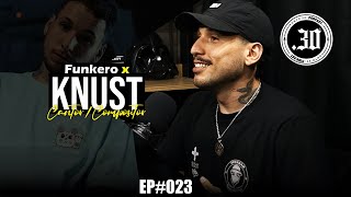 KNUST X FUNKERO - Ponto 30 Podcast #023