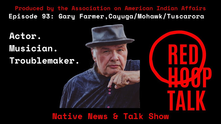 Red Hoop Talk EP 93: Gary Farmer, Cayuga/Mohawk/Tuscarora