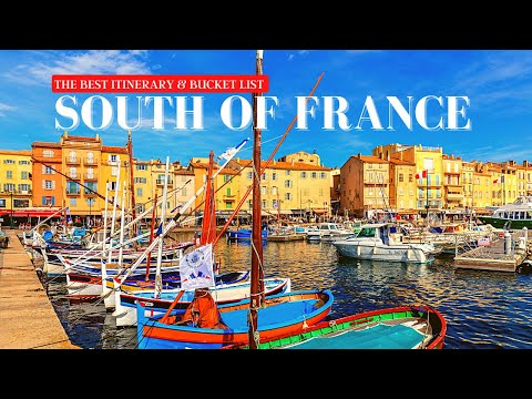 South of France: The Best of South of France Itinerary u0026 Bucket List Ideas | France Travel Guide