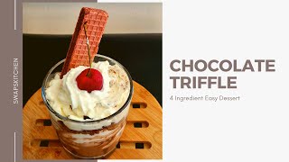 Chocolate Triffle | 4 INGREDIENTS EASY RECIPE | QUICK DESSERTS