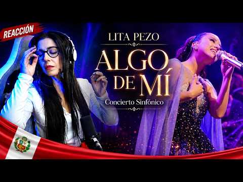 LITA PEZO 🇵🇪 – ALGO DE MÍ | EMOTIVO HOMENAJE AL GRAN CAMILO SESTO 🇪🇸 | REACCIÓN