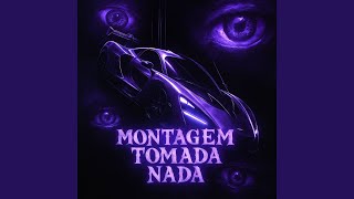 Montagem Tomada Nada (Ultra Slowed)