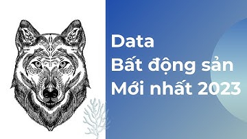 Data bất động sản 2023 - Tạo tệp khách hàng quảng cáo