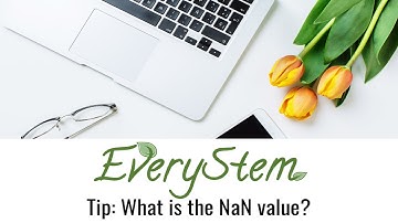 Tip: What is the NaN value? - EveryStem