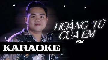 Karaoke Hoàng Tử Trong Mơ - H2K ~ Ai Lớn Lên Không Một Lần Yêu Khi Biết Yêu Mơ Mộng Thật Nhiều
